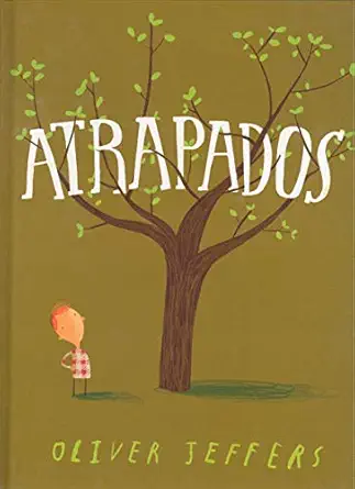atrapados 1st edition oliver jeffers oliver jeffers 6071608066, 978-6071608062