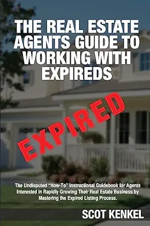 the real estate agents guide to working with expireds 1st edition scot kenkel 1975945425, 978-1975945428