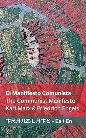 el manifiesto comunista / the communist manifesto tranzlaty espaa ol english 1st edition karl marx ,friedrich
