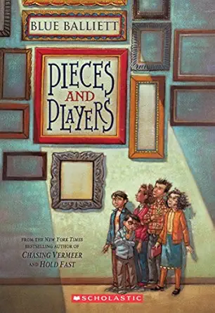 pieces and players 1st edition blue balliett 0545299918, 978-0545299916