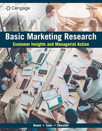 basic marketing research customer insights and managerial action 1st edition tom brown ,tracy suter ,gilbert
