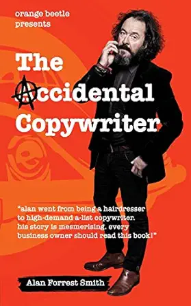 the accidental copywriter 1st edition alan forrest smith 1838023402, 978-1838023409
