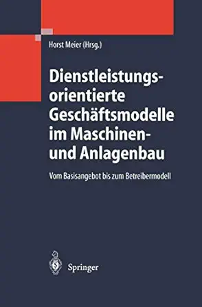 dienstleistungsorientierte gescha ftsmodelle im maschinen und anlagenbau vom basisangebot bis zum
