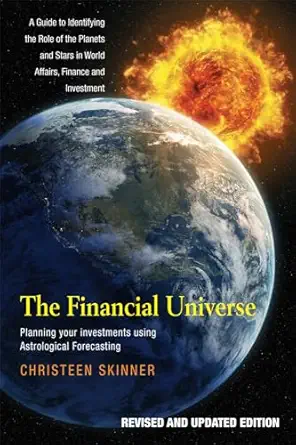 the financial universe planning your investments using astrological forecasting a guide to identifying the