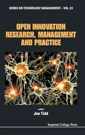 open innovation research management and practice 1st edition joe tidd 178326280x, 978-1783262809