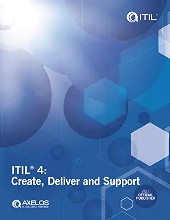 itil 4 create deliver and support 1st edition axelos 0113316321, 978-0113316328