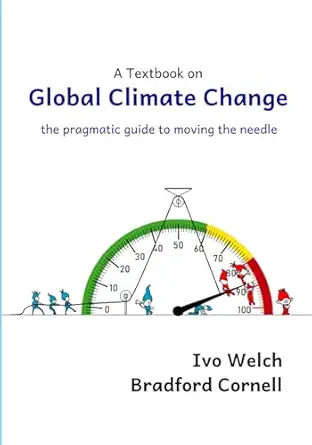 global climate change the pragmatists guide to moving the needle 1st edition ivo welch ,bradford cornell