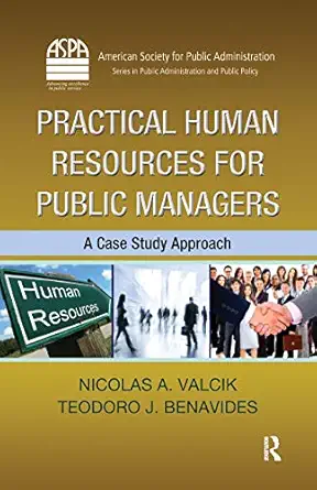 practical human resources for public managers 1st edition nicolas a valcik 1439841438, 978-1439841433