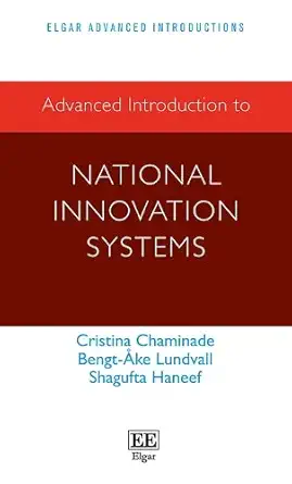 advanced introduction to national innovation systems 1st edition cristina chaminade,bengt a ke