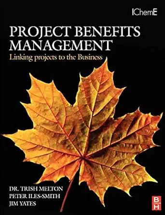 project benefits management linking projects to the business 1st edition trish melton ,jim yates ,peter iles