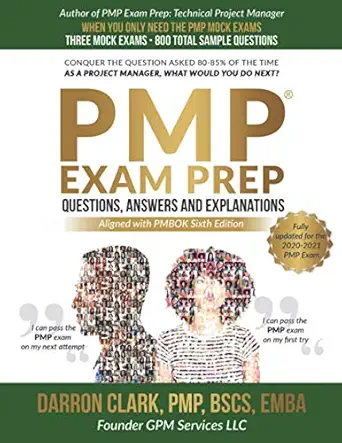 pmpa questions answers and explanations updated for 2020 2021 exam 1st edition darron clark 1734133449,