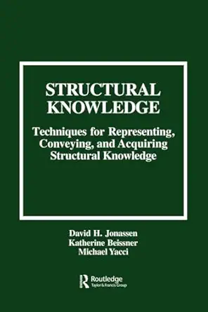 structural knowledge 1st edition david h jonassen ,katherine beissnermichael yacci 0805813608, 978-0805813609