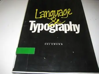 language and typography an introduction to the basic theories of language and its visible transmission as