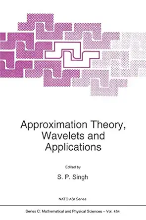 approximation theory wavelets and applications 1st edition s p singh 9048145163, 978-9048145164