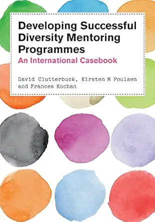 developing successful diversity mentoring programmes an international casebook 1st edition clutterbuck