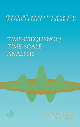 time frequency/time scale analysis 1st edition patrick flandrin 0122598709, 978-0122598708