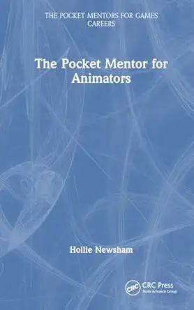 the pocket mentor for animators 1st edition hollie newsham 1032383976, 978-1032383972
