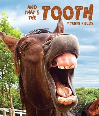 and thats the tooth 1st edition terri fields 1643518259, 978-1643518251