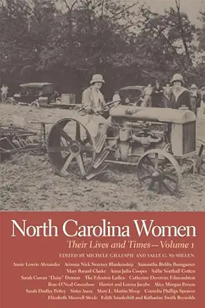 north carolina women their lives and times volume 1 1st edition michele gillespie ,sally g mcmillen ,angela