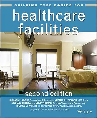 building type basics for healthcare facilities 1st edition richard l kobus ,ronald l skaggs ,michael bobrow