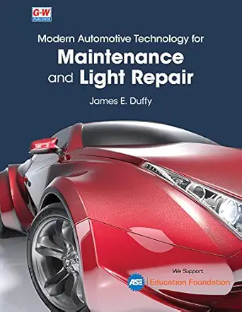 modern automotive technology for maintenance and light repair 1st edition james e duffy 1645640191,