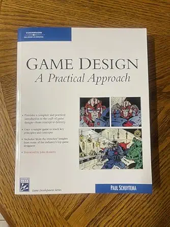 game design a practical approach 1st edition paul schuytema 1584504714, 978-1584504719