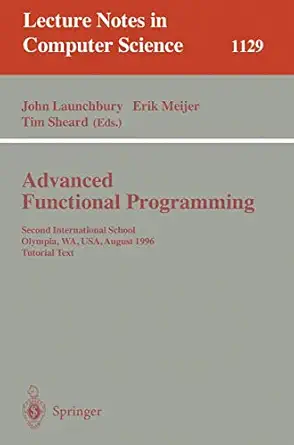 advanced functional programming second international school olympia wa usa august 26 30 1996 tutorial text