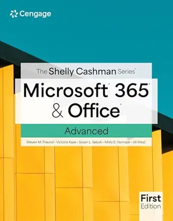 the shelly cashman series microsoft 365 and office advanced 1st edition steven freund ,rob wilson ,susan