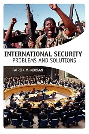 international security problems and solutions 1st edition patrick m morgan 1568025874, 978-1568025872