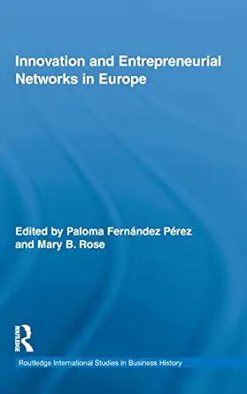 innovation and entrepreneurial networks in europe 1st edition paloma ferna ndez pa c rez ,mary rose