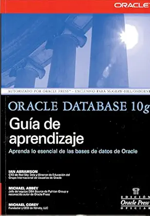 oracle database 10g guia de aprendizaje 1st edition ian abramson ,michael abbey ,michael corey 8448142330,