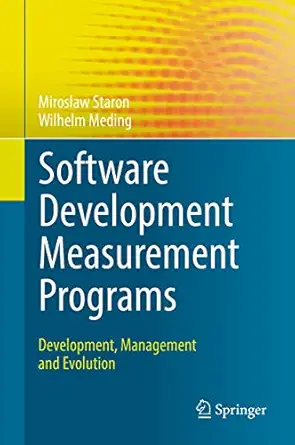software development measurement programs development management and evolution 1st edition miroslaw staron