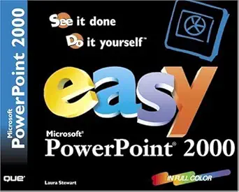 easy microsoft powerpoint 2000 see it done do it yourself 1st edition laura stewart 0789718464, 978-0789718464