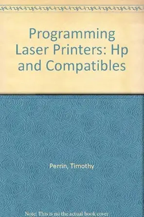 programming laser printers hp and compatibles 1st edition timothy perrin 0943518431, 978-0943518435