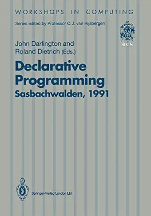 declarative programming sasbachwalden 1991 phoenix seminar and workshop on declarative programming