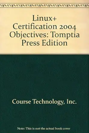 linux+ certification 2004 objectives tomptia 1st edition inc course technology 1418889644, 978-1418889647
