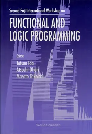 second fuji international workshop on functional and logic programming shonan village center japan nov 1 4