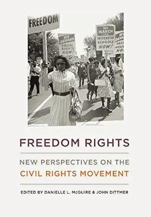 freedom rights new perspectives on the civil rights movement 1st edition danielle l mcguire ,john dittmer