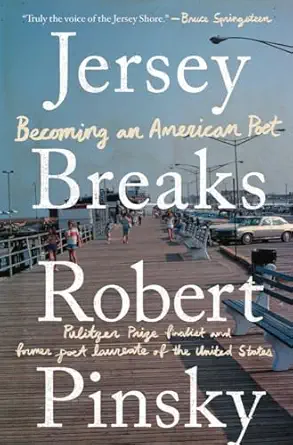 jersey breaks becoming an american poet 1st edition robert pinsky 0393882047, 978-0393882049