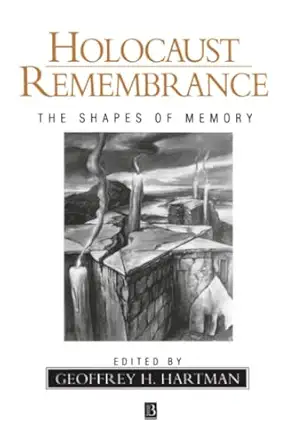 holocaust remembrance the shapes of memory 1st edition geoffrey hartman 1557863679, 978-1557863676
