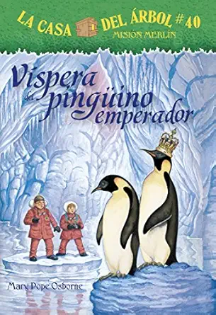el regalo del pinga 1/4no emperador/ eve of the emperor penguin 1st edition mary pope osborne ,sal murdocca