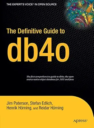 the definitive guide to db4o 1st edition jim paterson ,stefan edlich 1590596560, 978-1590596562