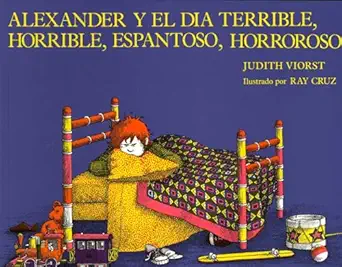 alexander y el da a terrible horrible espantoso horroroso 1st edition judith viorst ,ray cruz 0689713509,