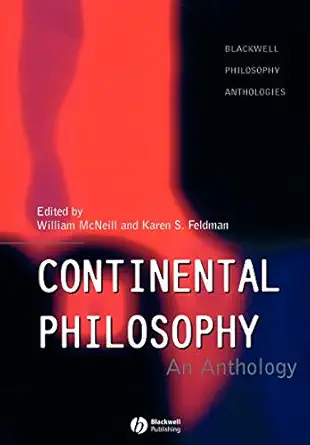 continental philosophy an anthology 1st edition william mcneill ,karen s feldman 1557865612, 978-1557865618