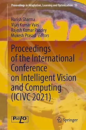 proceedings of the international conference on intelligent vision and computing 1st edition harish sharma
