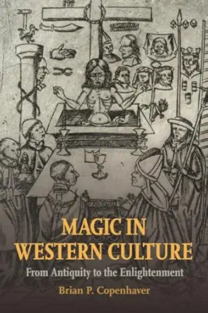 magic in western culture 1st edition brian p copenhaver 1107692172, 978-1107692176