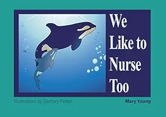 we like to nurse too 1st edition mary young 1890772984, 978-1890772987