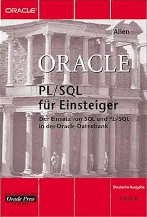 oracle pl/sql fa 1/4r einsteiger 1st edition christopher allen 3446218017, 978-3446218017