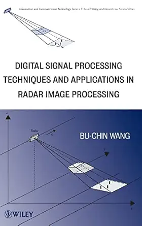 digital signal processing techniques and applications in radar image processing 1st edition bu chin wang