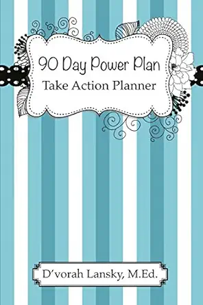 90 day power plan take action planner 1st edition d\\\\\\\'vorah lansky 0996743197, 978-0996743198